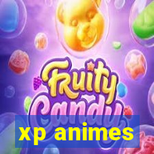 xp animes